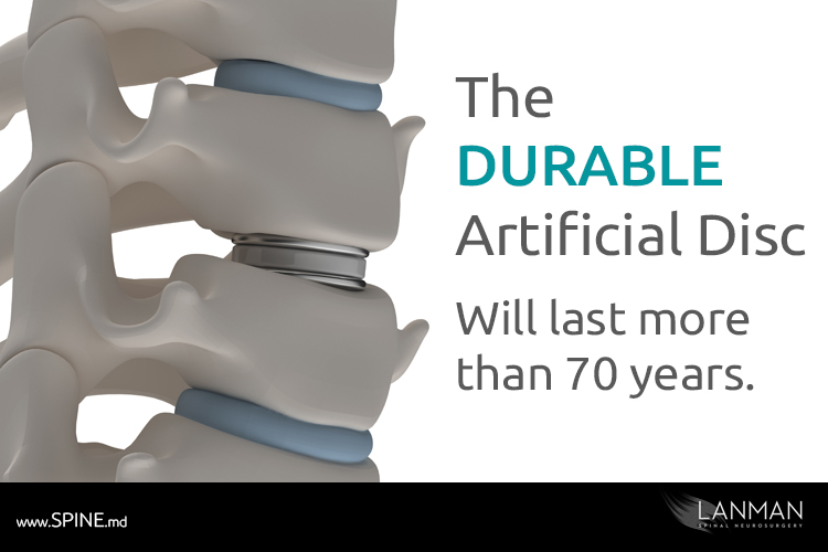 The Durable Artificial Disc Its durability and adaptability is one of