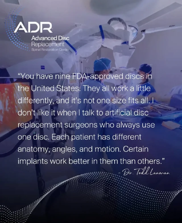 💡 Wisdom from Dr. Todd Lanman on why personalized care matters in spine surgery.  At ADR Spine, we believe in tailoring treatment to your unique anatomy, not forcing your spine to fit a single solution. This patient-first approach is why our ADR Spine Top Doctors in Arthroplasty evaluate all artificial disc options to find the best option for YOU.
.
.
.
.
.
#Motus #BeckersSpineReview #ADRSpine #DrToddLanman #LanmanSpinalNeurosurgery  #ArtificialDiscReplacement #SpineHealth #DiscReplacement #NeckPain #BackPainRelief #Neurosurgeon #SpineCare